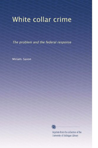 White collar crime: The problem and the federal response