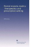 Dental materia medica, therapeutics and prescription writing (Volume 2)