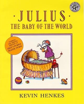 Julius the Baby of the World[JULIUS THE BABY OF THE WORLD][Paperback]