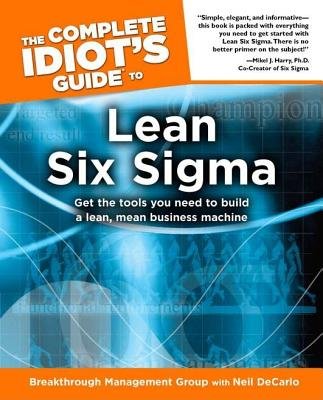 The Complete Idiot's Guide to Lean Six SIGMA[COMP IDIOTS GT LEAN 6 S][Paperback]