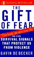 Gift of Fear Survival Signals That Protect Us from Violence (Paperback, 2004)