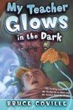My Teacher Glows in the Dark[MY TEACHER GLOWS IN THE DARK][Paperback]