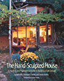 The Hand-Sculpted House( A Practical and Philosophical Guide to Building a Cob Cottage)[HAND-SCULPTED HOUSE][Paperback]