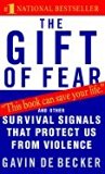 Gift of Fear Survival Signals That Protect Us from Violence (Paperback, 2004)