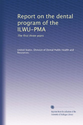 Report on the dental program of the ILWU-PMA: The first three years
