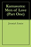 Kamasutra: Men of Love (Part One)