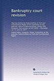 Bankruptcy court revision: Hearings before the Subcommittee on Civil and Constitutional Rights of the Committee on the Judiciary, House of ... H.R. 8200 ... December 12, 13, and 14, 1977
