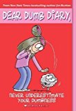 Never Underestimate Your Dumbness[DEAR DUMB DIARY NEVER UNDEREST][Paperback]