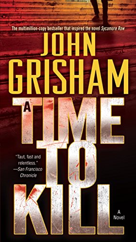 A Time to Kill: A Novel (Jake Brigance Book 1)