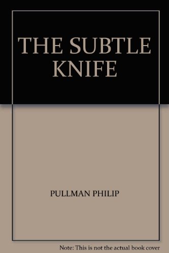 THE SUBTLE KNIFE