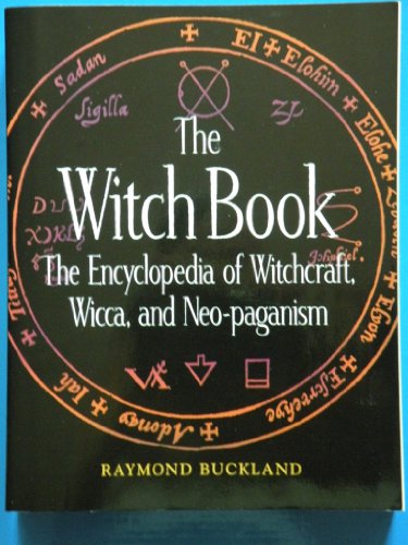 Witch Book Encyclopedia of Witchcraft,Wicca,and Neo-Paganism