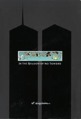 In the Shadow of No Towers[IN THE SHADOW OF NO TOWERS][Hardcover]