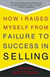 How I Raised Myself from Failure to Success in Selling[HOW I RAISED MYSELF FROM FAIL][Paperback]