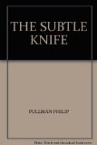 THE SUBTLE KNIFE
