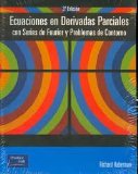 Ecuaciones En Derivadas Parciales Con Series De Fourier Y Problemas De Contorno. 3a Edicion