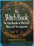 Witch Book Encyclopedia of Witchcraft,Wicca,and Neo-Paganism