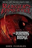 The Burning Bridge[RANGERS APPRENTICE BK02 BURNIN][Hardcover]