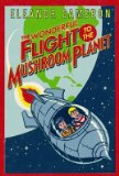 The Wonderful Flight to the Mushroom Planet[WONDERFUL FLIGHT TO THE MUSHRO][Paperback]