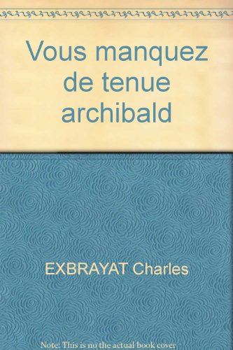 Vous manquez de tenue archibald