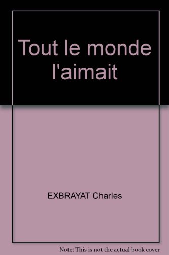 Tout le monde l'aimait