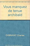 Vous manquez de tenue archibald