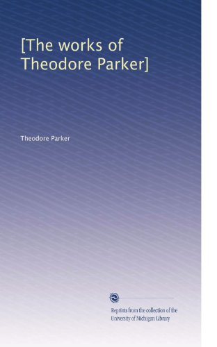[The works of Theodore Parker]
