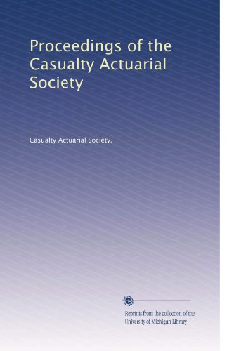 Proceedings of the Casualty Actuarial Society (Volume 2)