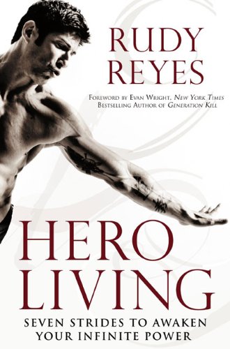 Hero Living: Seven Strides to Awaken Your Infinite Power
