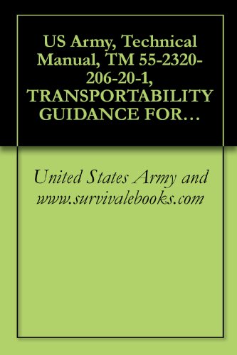 US Army, Technical Manual, TM 55-2320-206-20-1, TRANSPORTABILITY GUIDANCE FOR TRUCK, TRACTOR, 10-TON, 6X6, M123, M123C, M123D AND M123A1C, 1967