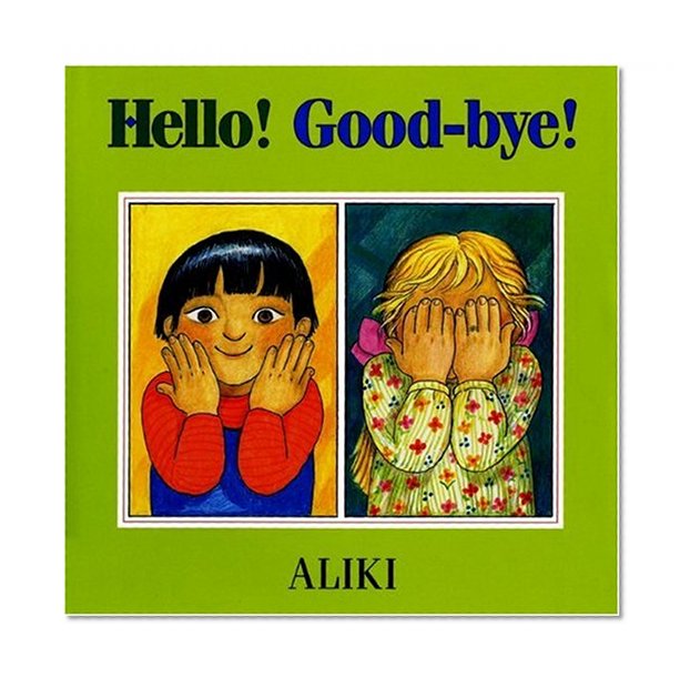 Hello! Good-Bye!