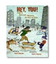 Hey, You!: Poems to Skyscrapers, Mosquitoes, and Other Fun Things