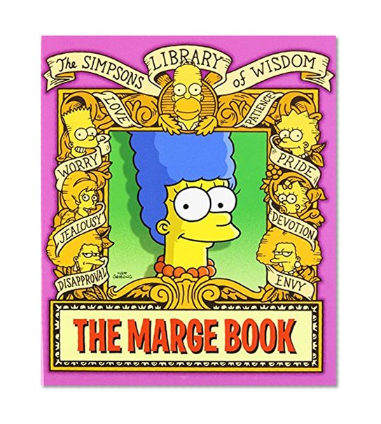 The Marge Book: Simpsons Library of Wisdom