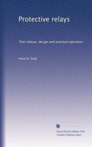 Protective relays: Their theory, design and practical operation (Volume 2)