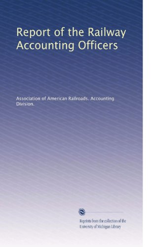 Report of the Railway Accounting Officers (Volume 6)