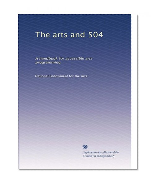 The arts and 504: A handbook for accessible arts programming