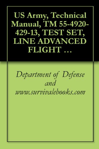 US Army, Technical Manual, TM 55-4920-429-13, TEST SET, LINE ADVANCED FLIGHT SYSTEM, 145G0009-1, (NSN 4920-01-121-0603),