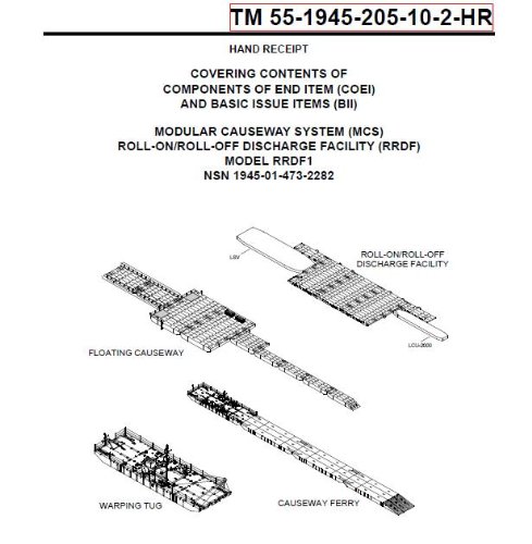US Army, Technical Manual, TM 55-1945-205-10-2-HR, MODULAR CAUSEWAY SYSTEM, (MCS), ROLL-ON/ROLL-OFF DISCHARGE FACILITY, (RRDF), MODEL RRDF1, (NSN 1945-01-473-2282), 2002