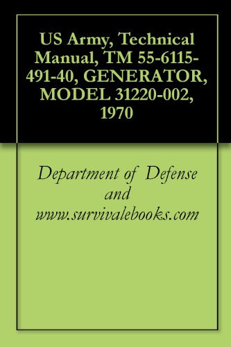 US Army, Technical Manual, TM 55-6115-491-40, GENERATOR, MODEL 31220-002, 1970