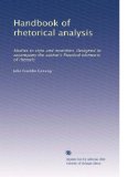 Handbook of rhetorical analysis: Studies in style and invention. Designed to accompany the author's Practical elements of rhetoric (Volume 2)
