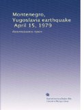 Montenegro, Yugoslavia earthquake, April 15, 1979: Reconnaissance report