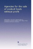Agencies for the sale of cooked foods without profit (Volume 2)