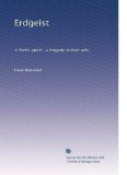 Erdgeist: = Earth-spirit : a tragedy in four acts (Volume 3)
