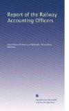Report of the Railway Accounting Officers (Volume 6)