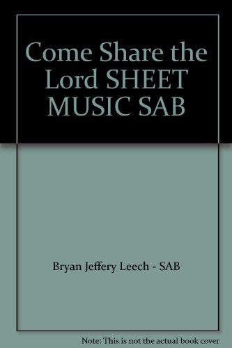 Come Share the Lord SHEET MUSIC SAB