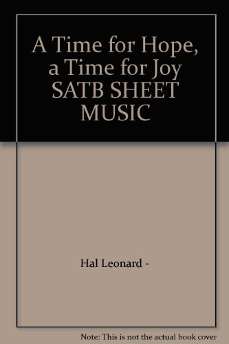 A Time for Hope, a Time for Joy SATB SHEET MUSIC
