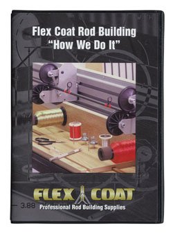 Flex Coat Rod Building "How We Do It" (DVD1)