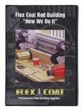 Flex Coat Rod Building "How We Do It" (DVD1)