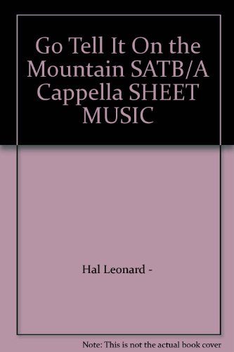 Go Tell It On the Mountain SATB/A Cappella SHEET MUSIC