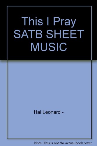 This I Pray SATB SHEET MUSIC