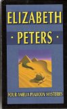 Four Amelia Peabody Mysteries (Amelia Peabody Mysteries)